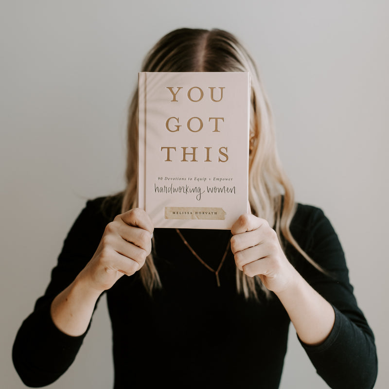 You Got This: 90 Devotions to Empower Hardworking Women