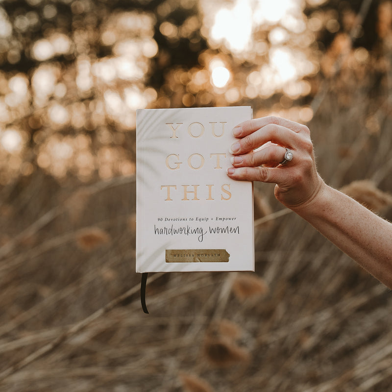 You Got This: 90 Devotions to Empower Hardworking Women